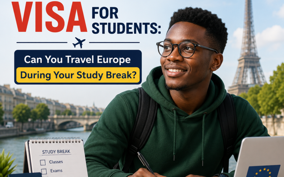 Schengen Visa for Students: Can You Travel Europe During Your Study Break?